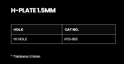 1.5MM H -PLATE
