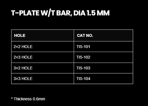 1.5MM T- PLATE W/T BAR