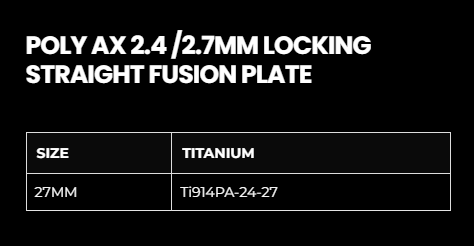 2.4/2.7MM POLY AXIAL STRAIGHT FUSION LOCKING PLATE