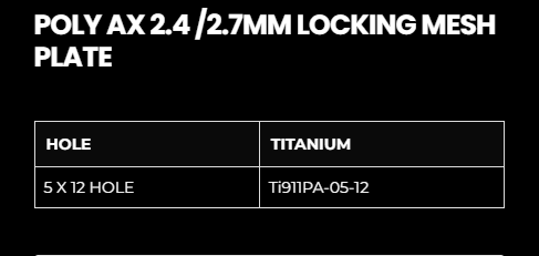 2.4/2.7MM POLY AXIAL MESH LOCKING PLATE