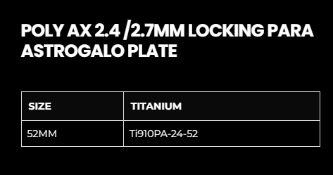 2.4/2.7MM POLY AXIAL PARA ASTROGALO LOCKING PLATE